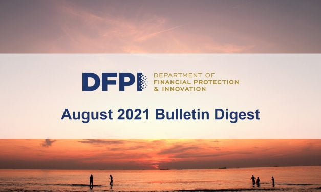 DFPI Bulletin Digest: August 2021