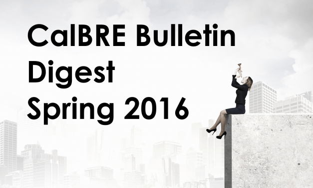 Spring 2016 CalBRE Real Estate Bulletin: Building a stronger industry