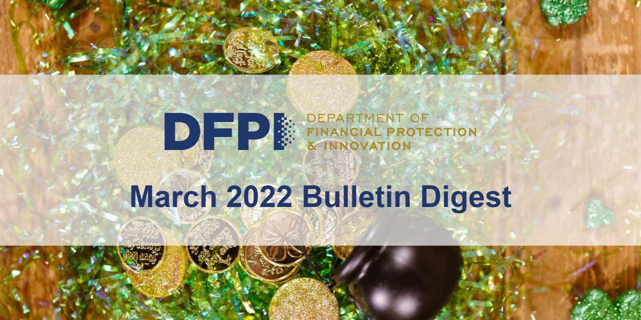 DFPI Bulletin Digest: March 2022