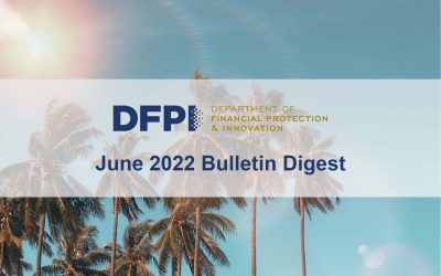 DFPI Bulletin Digest: June 2022