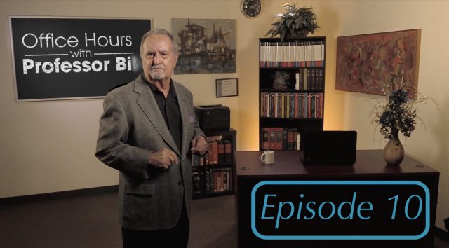Office Hours with Professor Bill: Episode 10