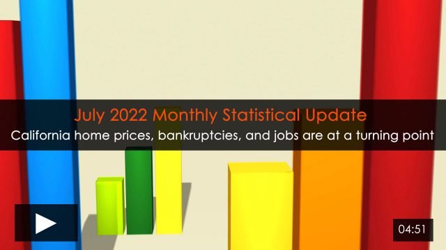 California home prices, bankruptcies, and jobs are at a turning point; Monthly Statistical Update (July 2022)