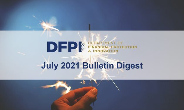 DFPI Bulletin Digest: July 2021