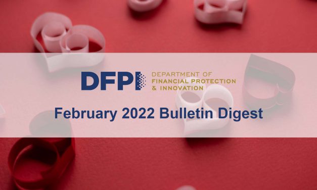 DFPI Bulletin Digest: February 2022