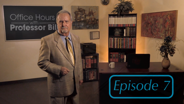 Office Hours with Professor Bill: Episode 7