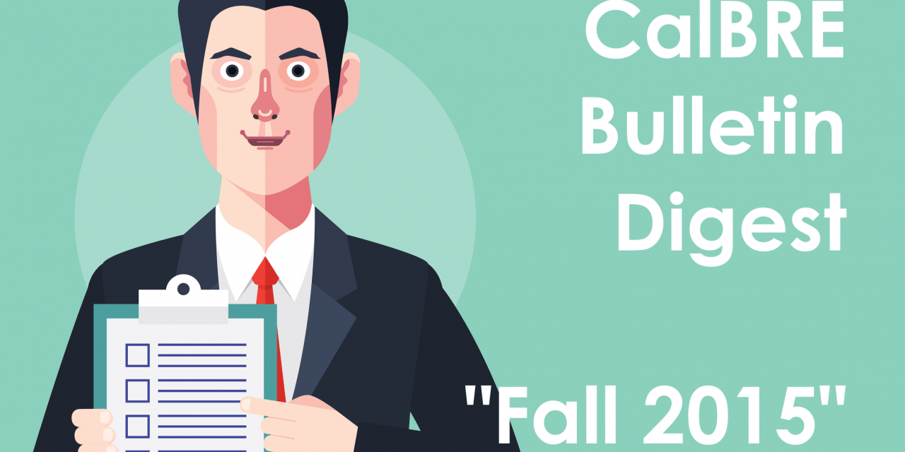 Fall 2015 CalBRE Real Estate Bulletin: Reminders and updates for 2016