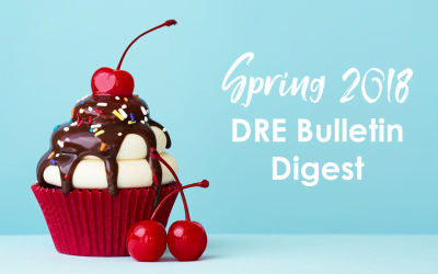 Spring 2018 DRE Real Estate Bulletin Digest