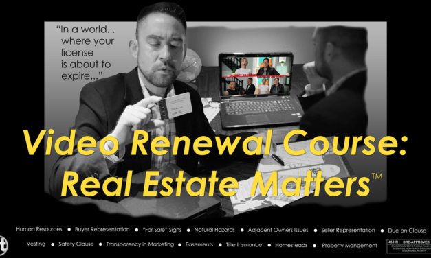 Video Renewal Course: Real Estate Matters™ — the 2026 cinematic CE release for your DRE renewal