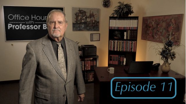 Office Hours with Professor Bill: Episode 11