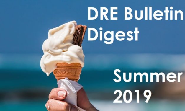 DRE Bulletin Digest Summer 2019